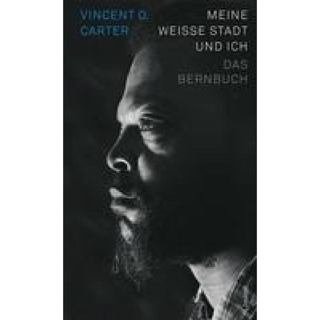 9783039260096 - Meine weisse Stadt und ich - Vincent O Carter Gebunden