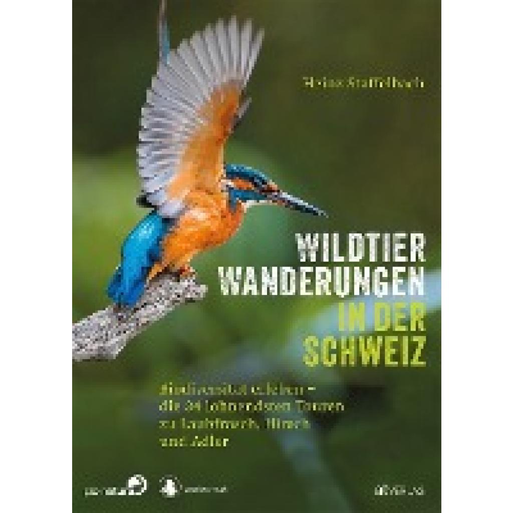 Staffelbach, Heinz: Wildtier-Wanderungen in der Schweiz