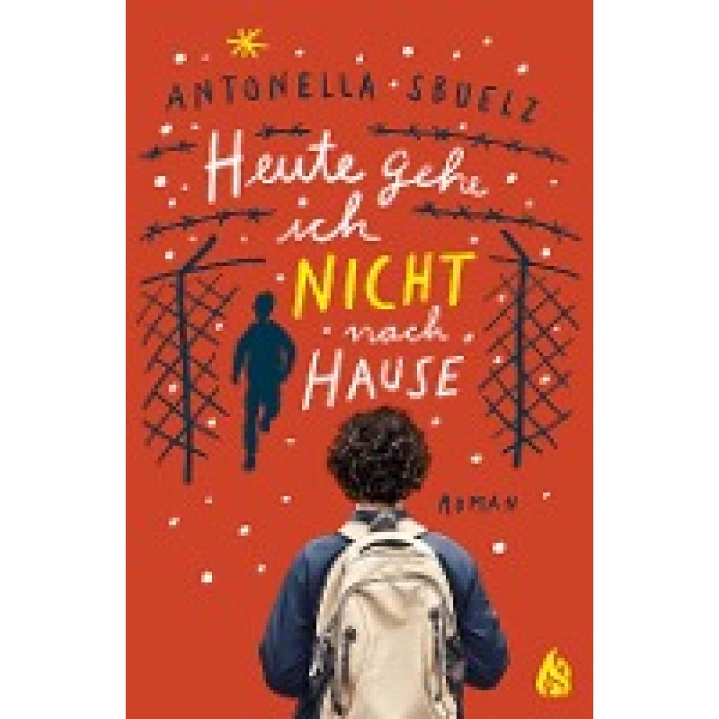 9783038800668 - Heute gehe ich nicht nach Hause - Antonella Sbuelz Gebunden