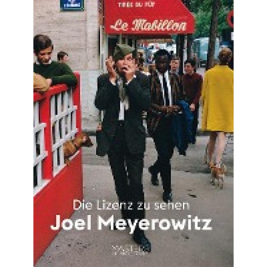 9783038761754 - Die Lizenz zu sehen Joel Meyerowitz - Joel Meyerowitz Kartoniert (TB) 9783038761754 - Die Lizenz zu sehen Joel Meyerowitz - Joel Meyerowitz Kartoniert (TB)