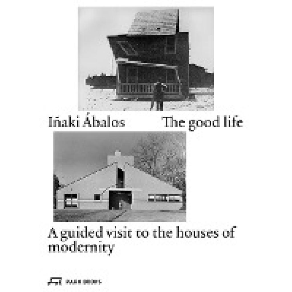 The good life (Ábalos, Iñaki)