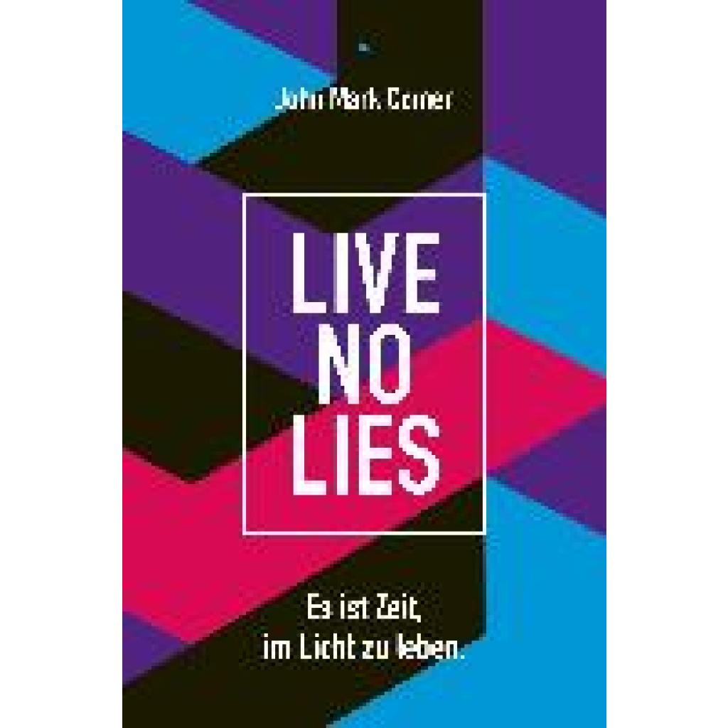 Live No Lies (Comer, John Mark)