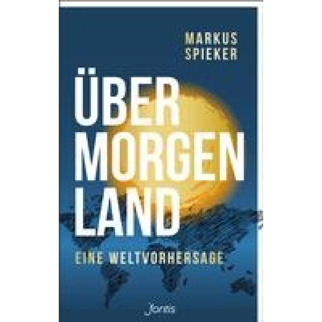 Spieker, Markus: Übermorgenland