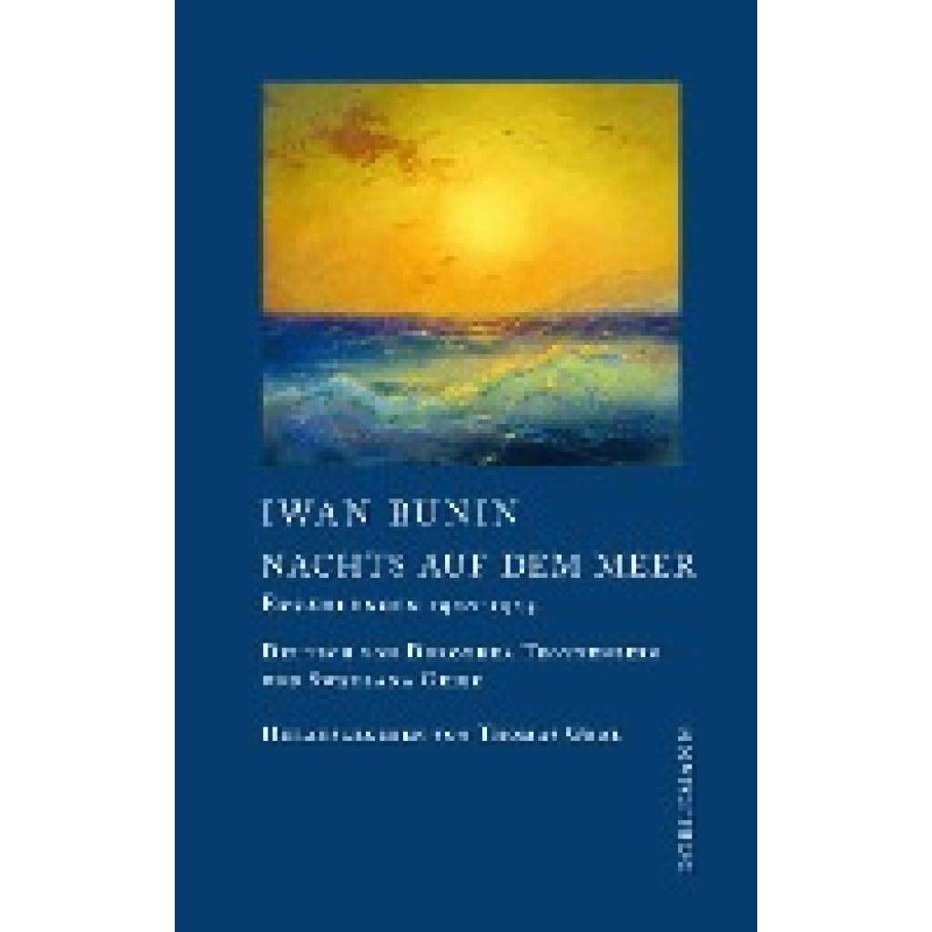 9783038201045 - Nachts auf dem Meer - Iwan Bunin Leinen 9783038201045 - Nachts auf dem Meer - Iwan Bunin Leinen