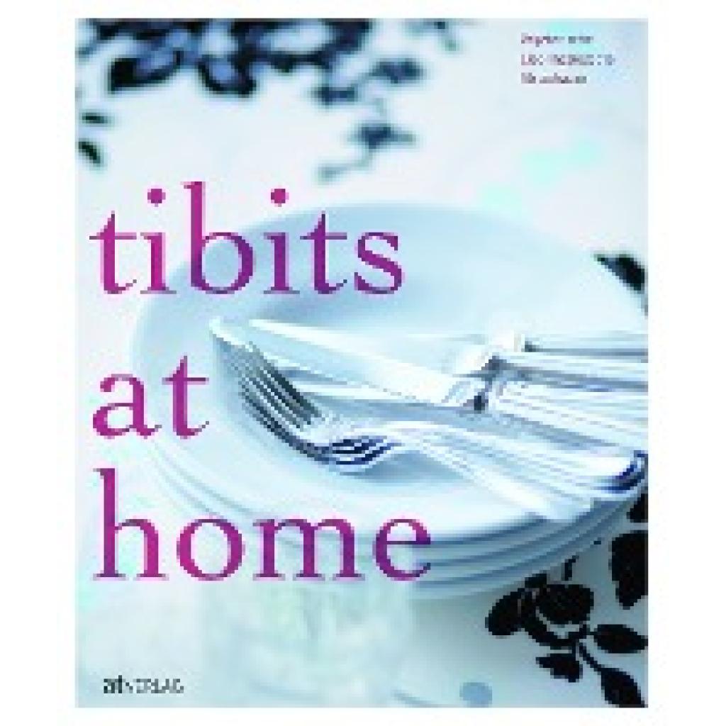 9783038005667 - tibits at home - Annette Gröbly Anna Staiger Eichenberger Gebunden 9783038005667 - tibits at home - Annette Gröbly Anna Staiger Eichenberger Gebunden