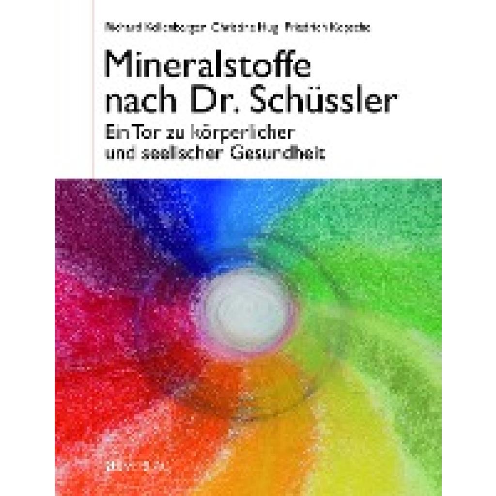 Kellenberger, Richard: Mineralstoffe nach Dr. Schüssler