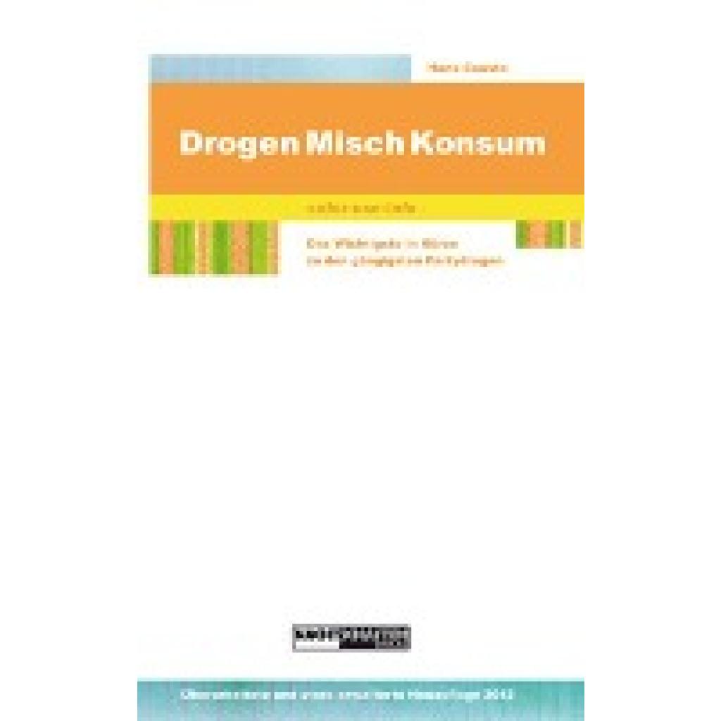 Cousto, Hans: Drogen-Mischkonsum