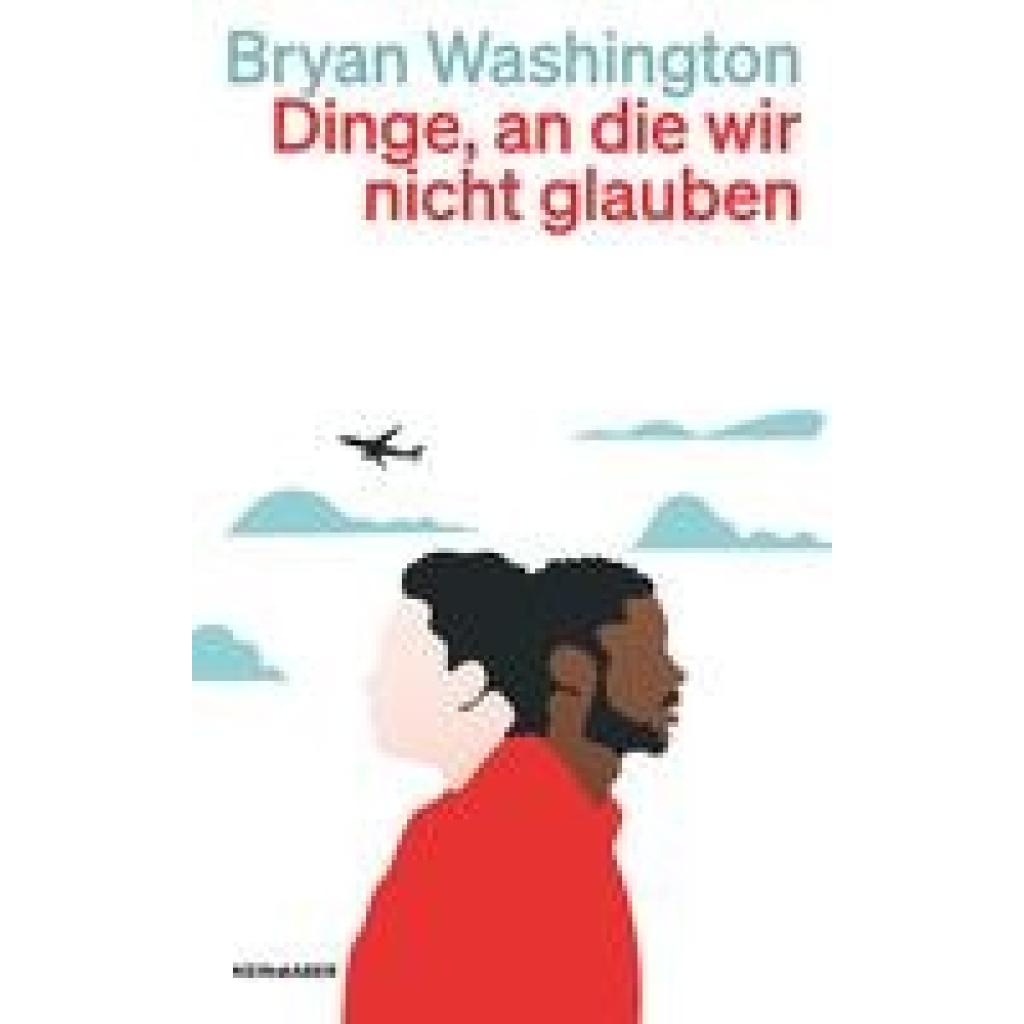 9783036961675 - Dinge an die wir nicht glauben - Bryan Washington Taschenbuch