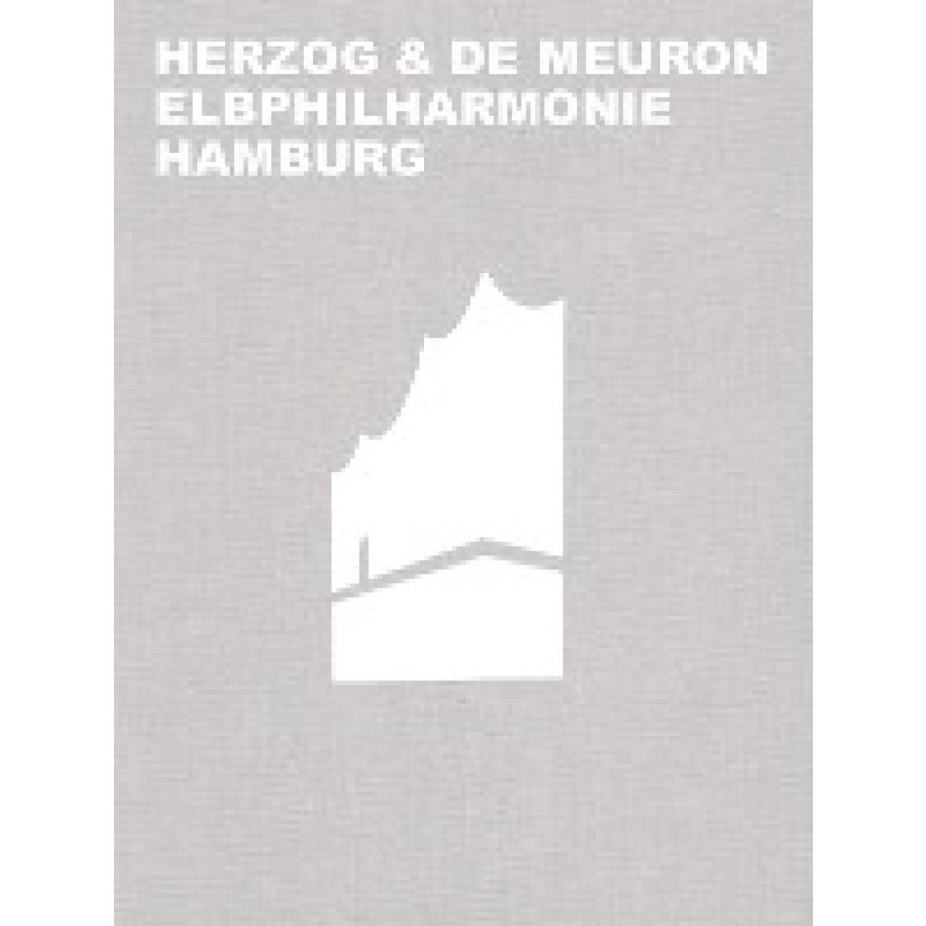 9783035615395 - Herzog & de Meuron Elbphilharmonie Hamburg - Gerhard Mack Leinen 9783035615395 - Herzog & de Meuron Elbphilharmonie Hamburg - Gerhard Mack Leinen