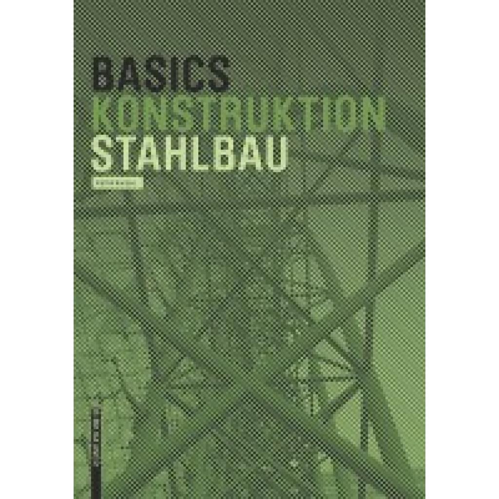 Basics Stahlbau (Hanses, Katrin)