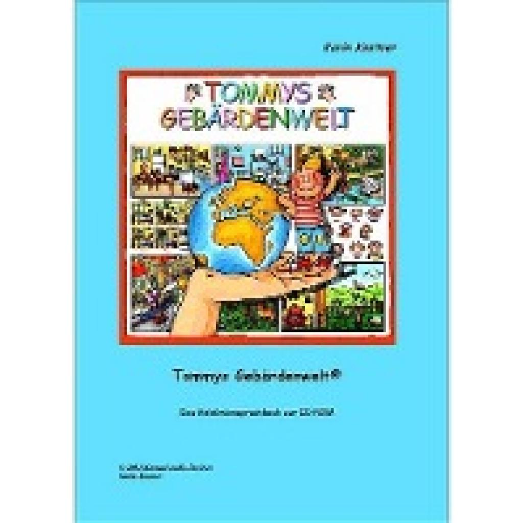 9783000101731 - Tommys Gebärdenwelt 1 - Das GebärdensprachbuchTl1 - Karin Kestner Gebunden 9783000101731 - Tommys Gebärdenwelt 1 - Das GebärdensprachbuchTl1 - Karin Kestner Gebunden