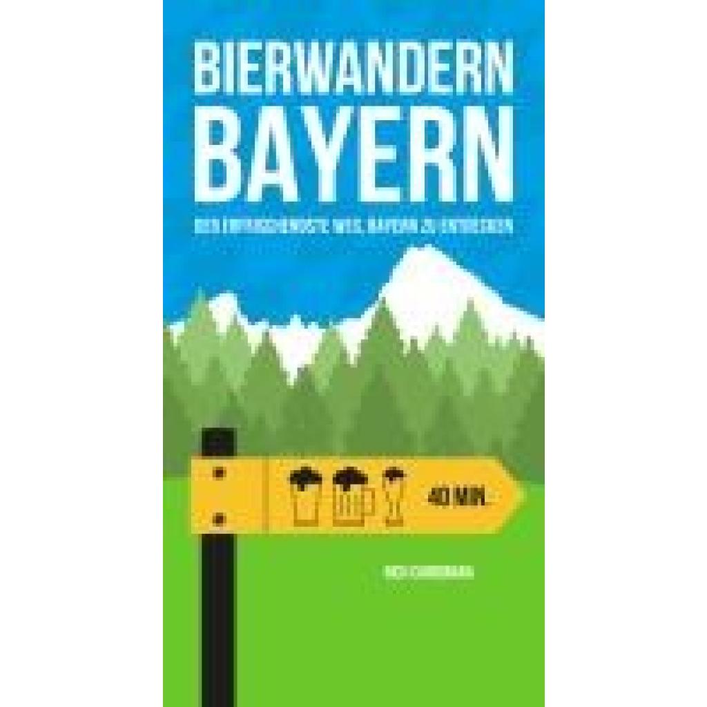 Bierwandern Bayern (Carbonara, Rich)