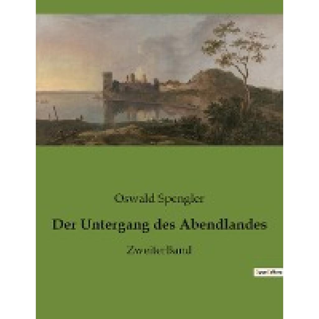 Spengler, Oswald: Der Untergang des Abendlandes