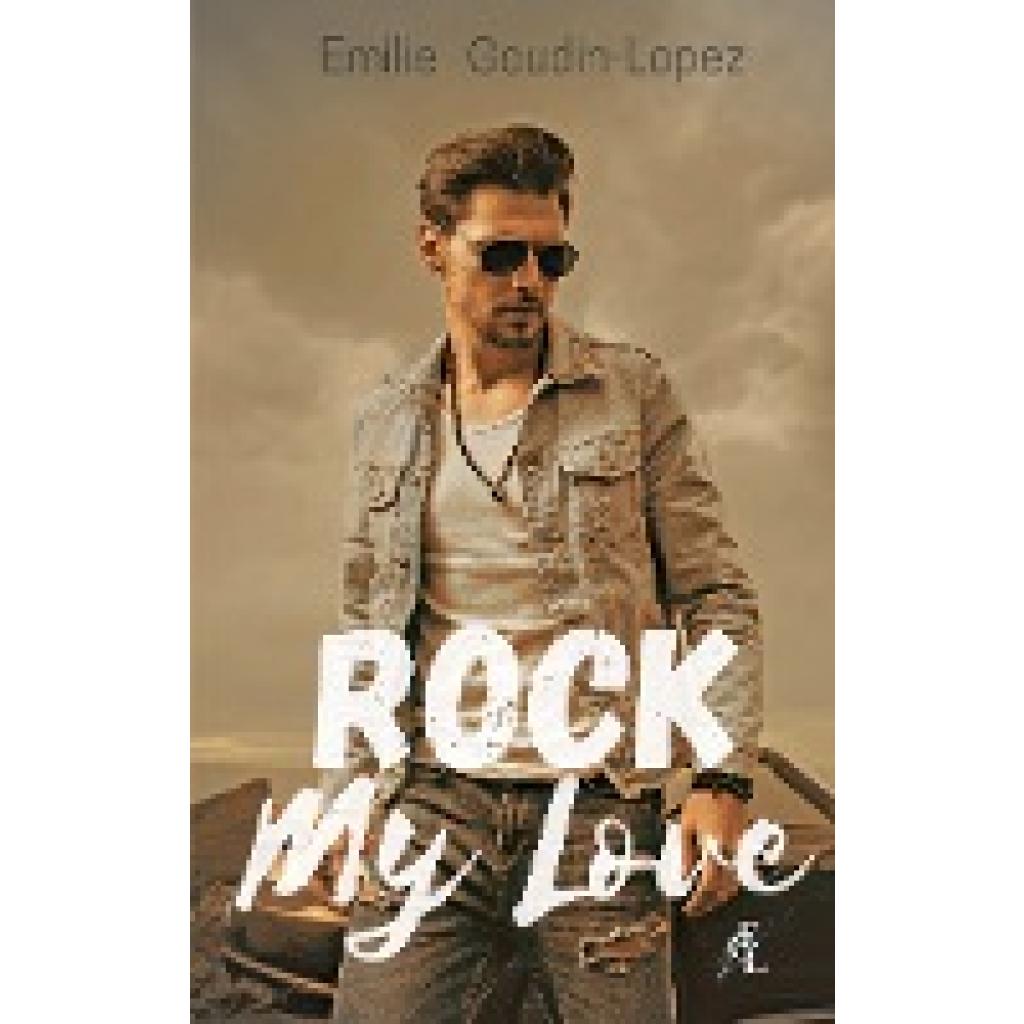 Goudin-Lopez, Emilie: Rock My Love