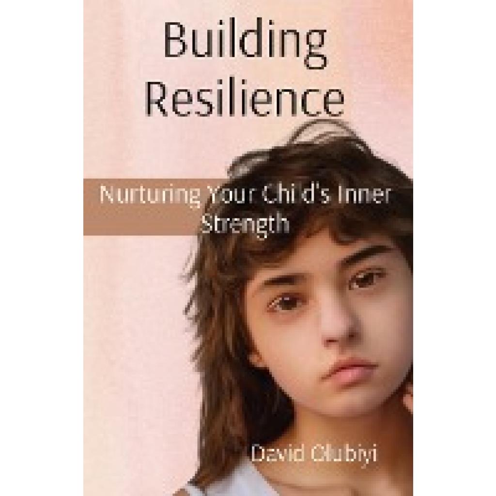 Olubiyi, David: Building Resilience