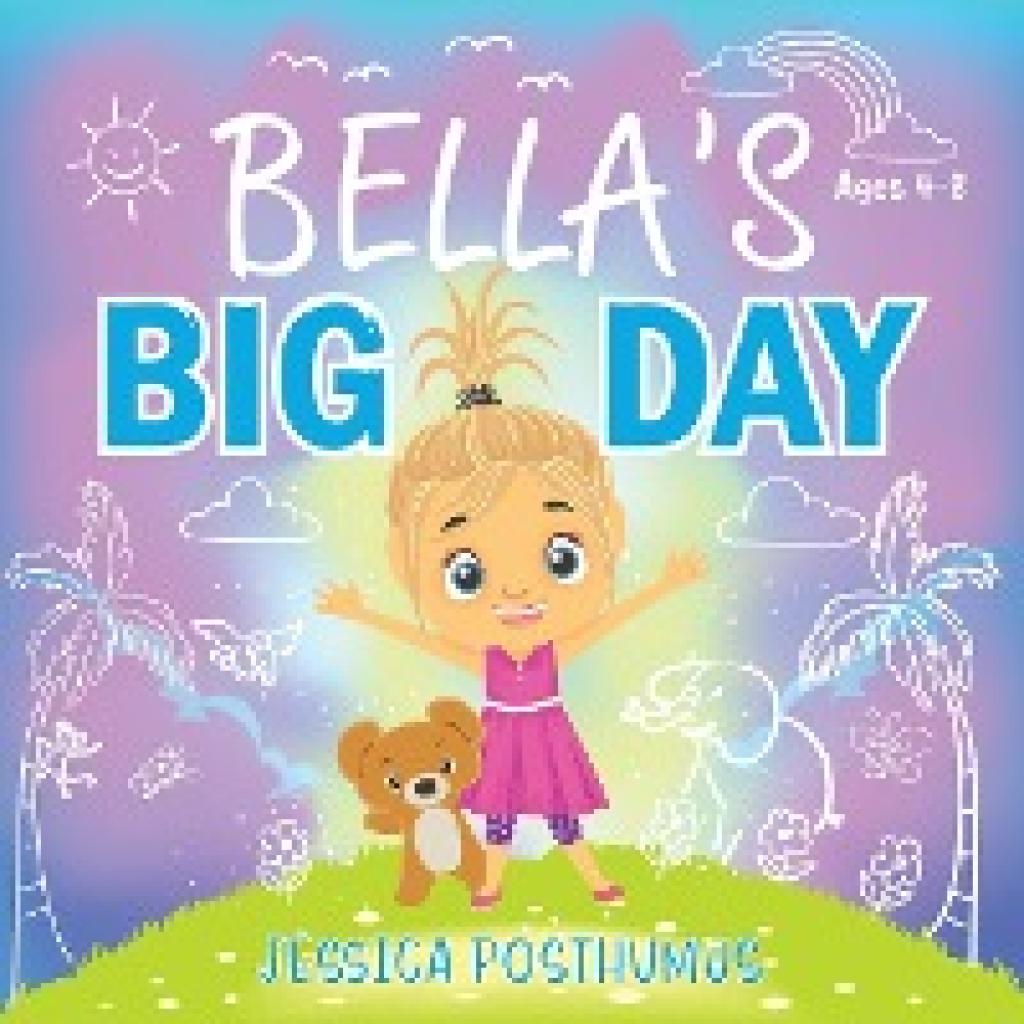 Posthumus, Jessica: Bella's Big Day