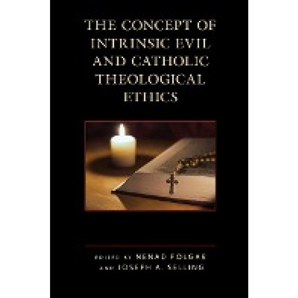 The Concept of Intrinsic Evil and Catholic Theological Ethics