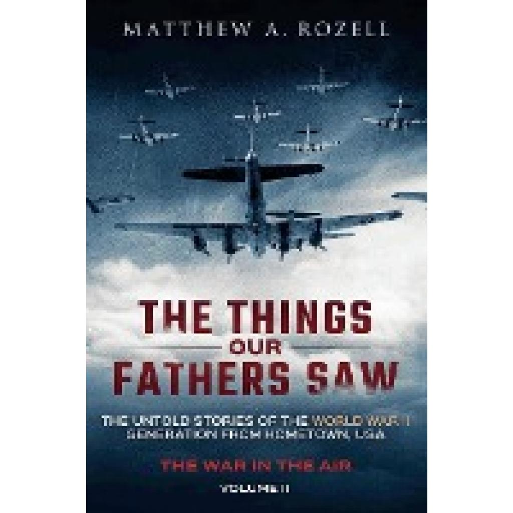 Rozell, Matthew A.: War in the Air- From the Great Depression to Combat