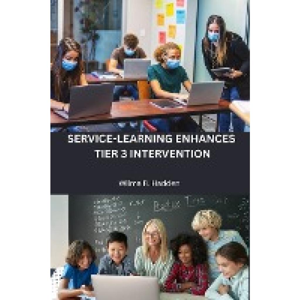 R. Hadden, Wilma: Service-learning enhances Tier 3 intervention