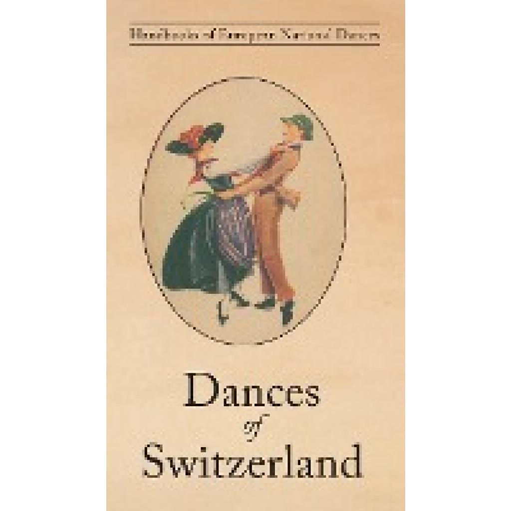 Witzig, Louise: Dances of Switzerland