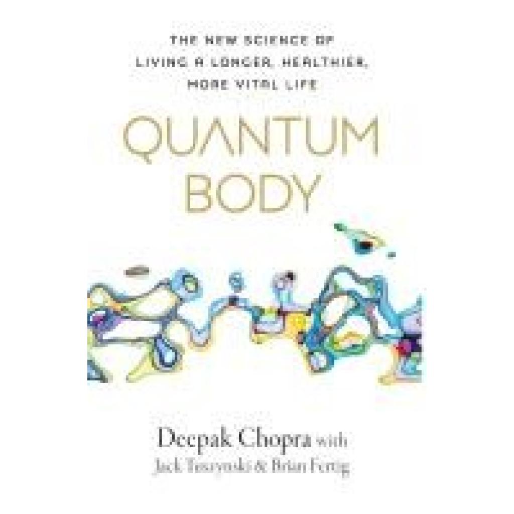 9781846047701 - Quantum Body - Deepak Chopra Kartoniert (TB)