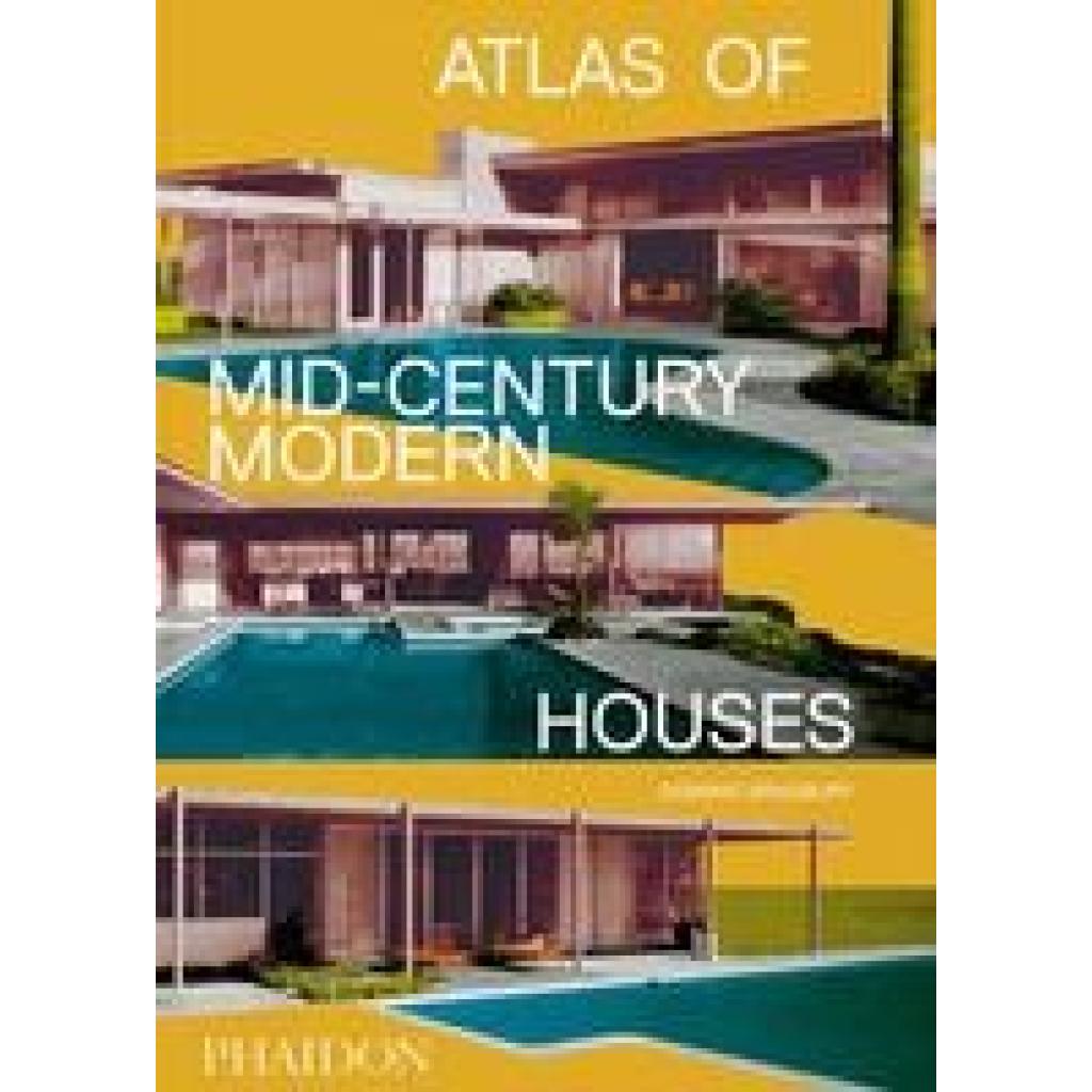 9781838663391 - Atlas of Mid-Century Modern Houses Classic format - Dominic Bradbury Gebunden