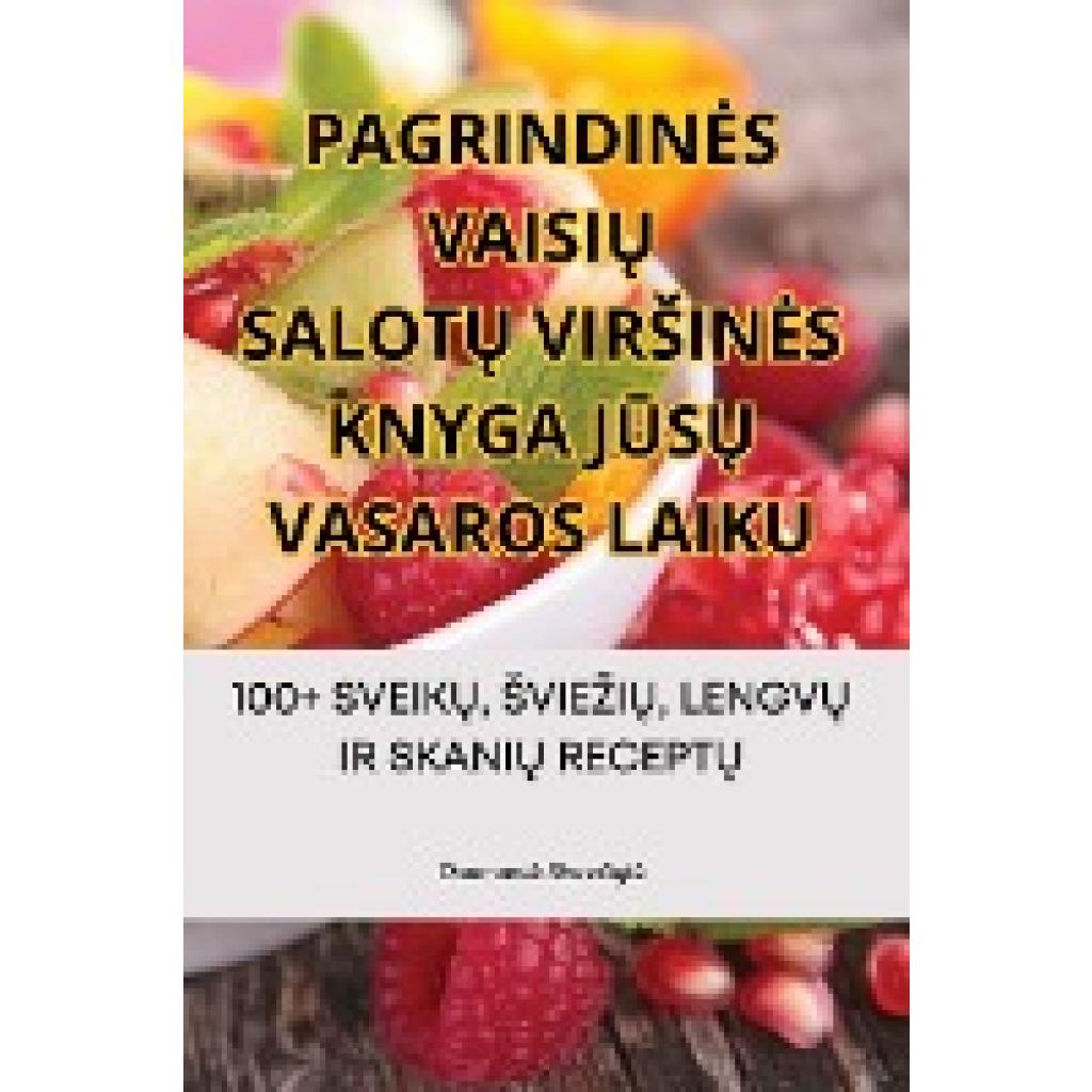 Daumant¿ Stanaityt¿: PAGRINDIN¿S VAISI¿ SALOT¿ VIR¿IN¿S KNYGA J¿S¿ VASAROS LAIKU