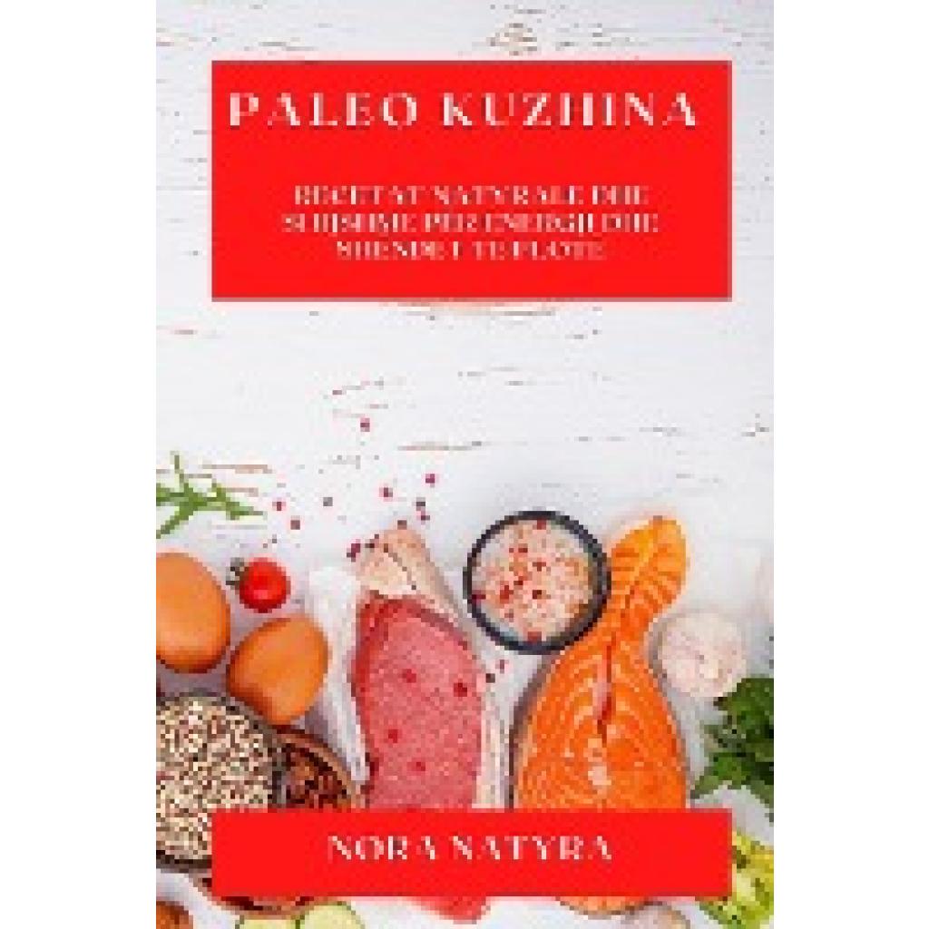 Natyra, Nora: Paleo Kuzhina