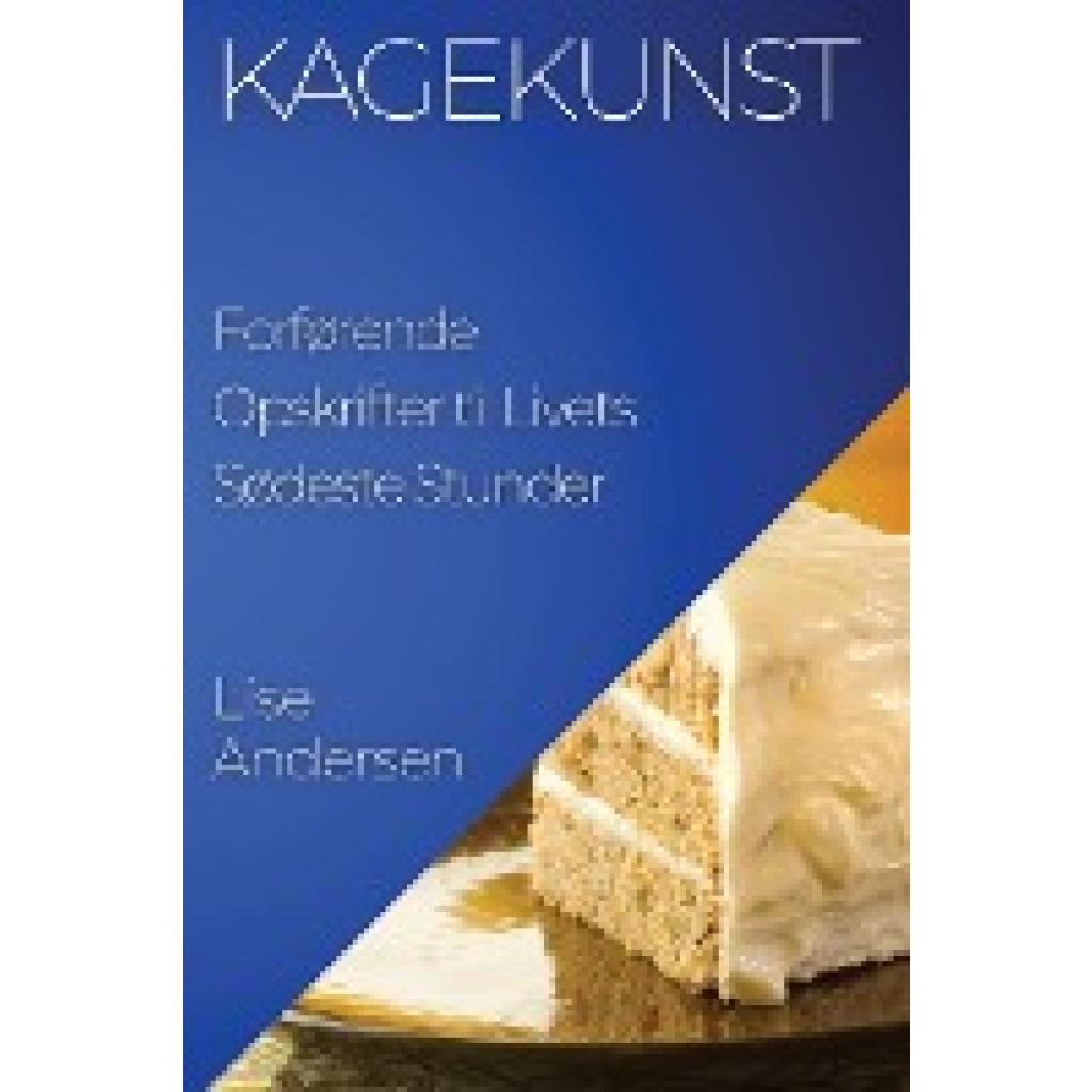 Andersen, Lise: Kagekunst