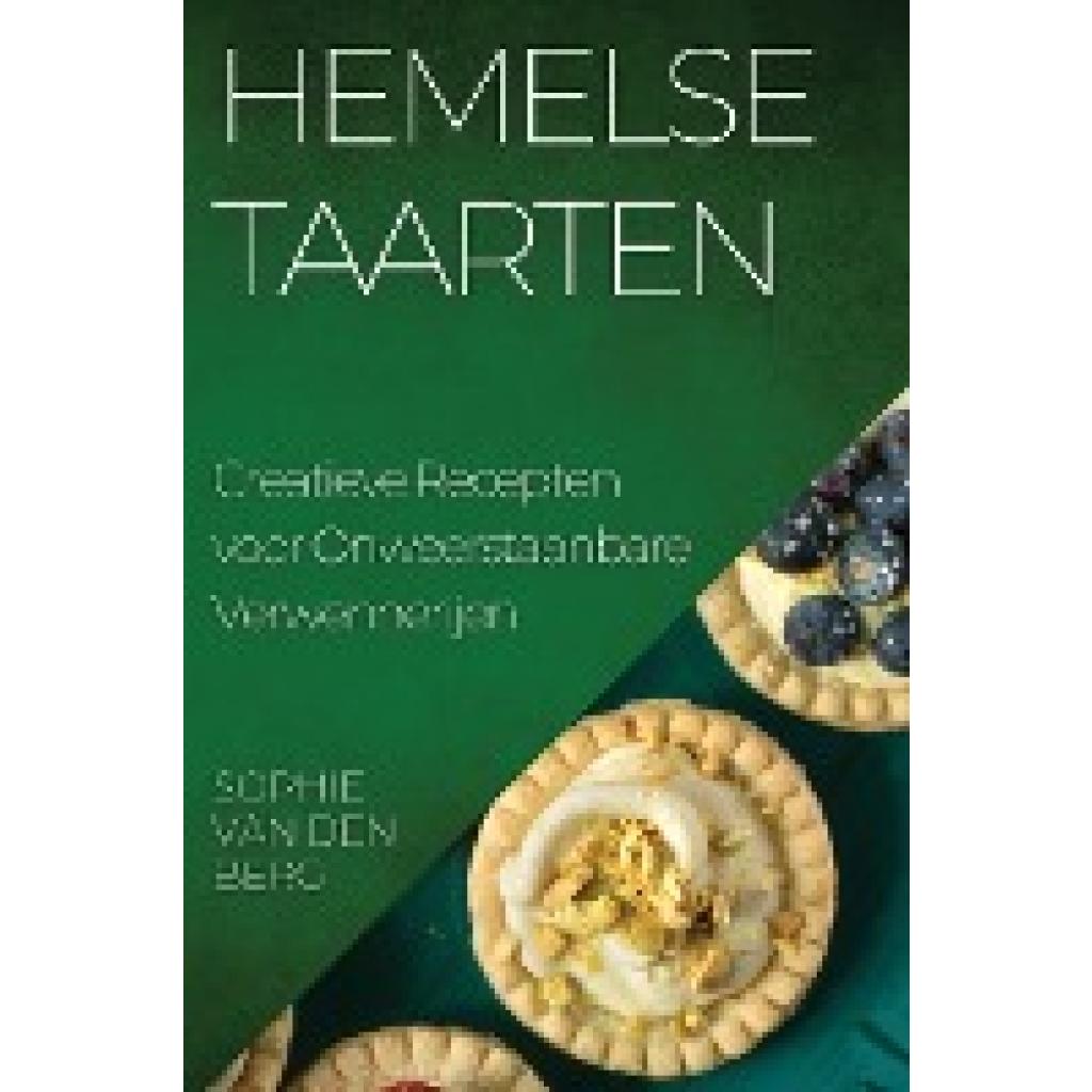 Berg, Sophie van den: Hemelse Taarten