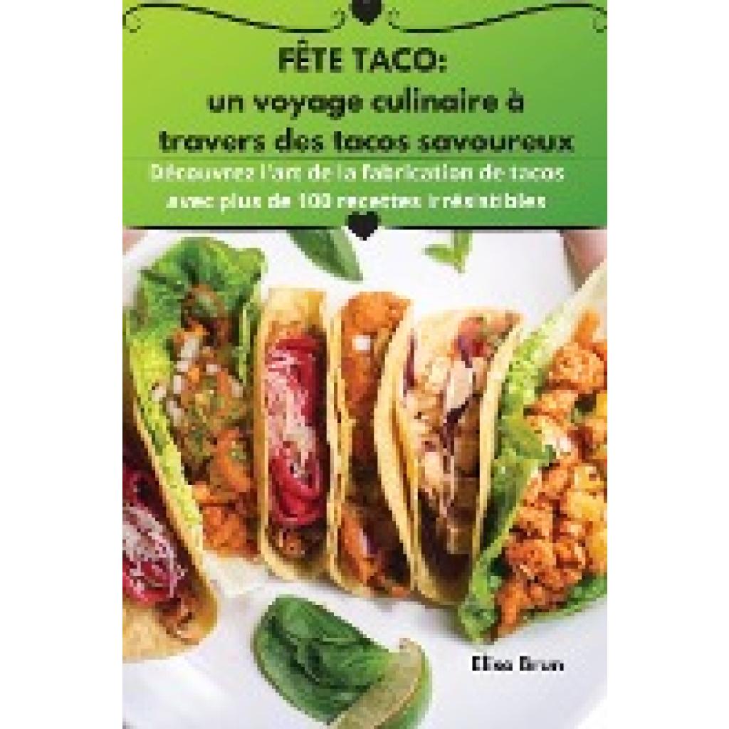 Elisa Brun: FÊTE TACO