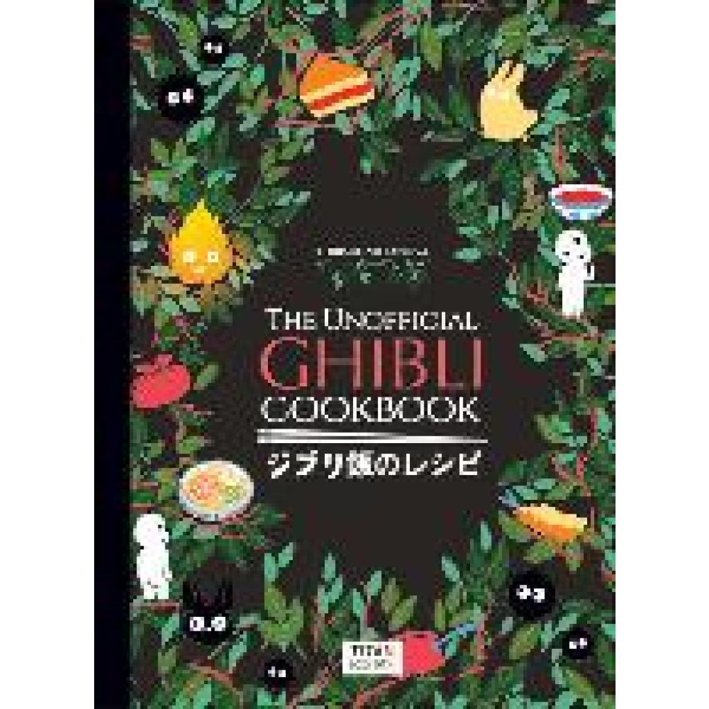9781803363523 - The Unofficial Ghibli Cookbook - Thibaud Vilanova Gebunden 9781803363523 - The Unofficial Ghibli Cookbook - Thibaud Vilanova Gebunden