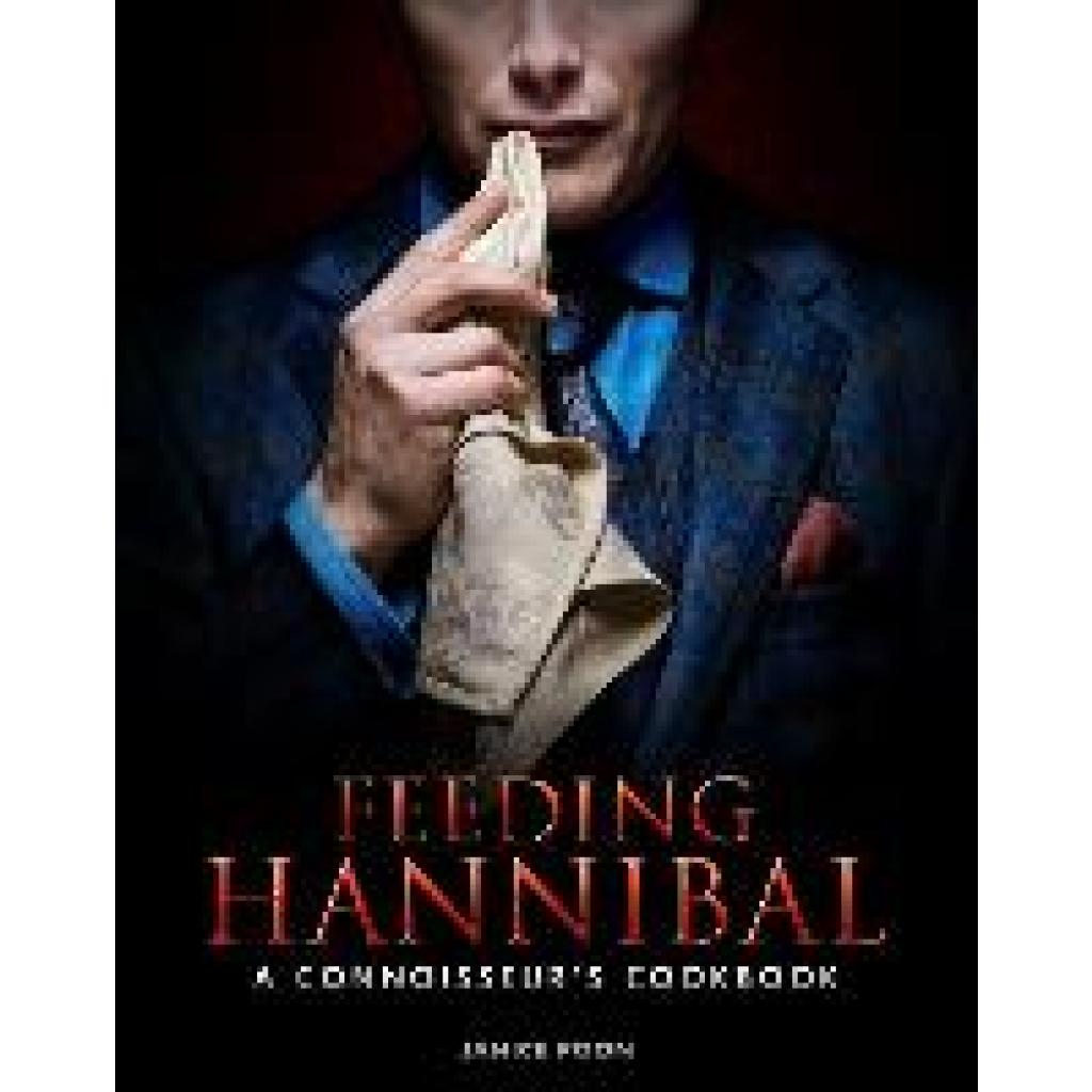 Poon, Janice: Feeding Hannibal