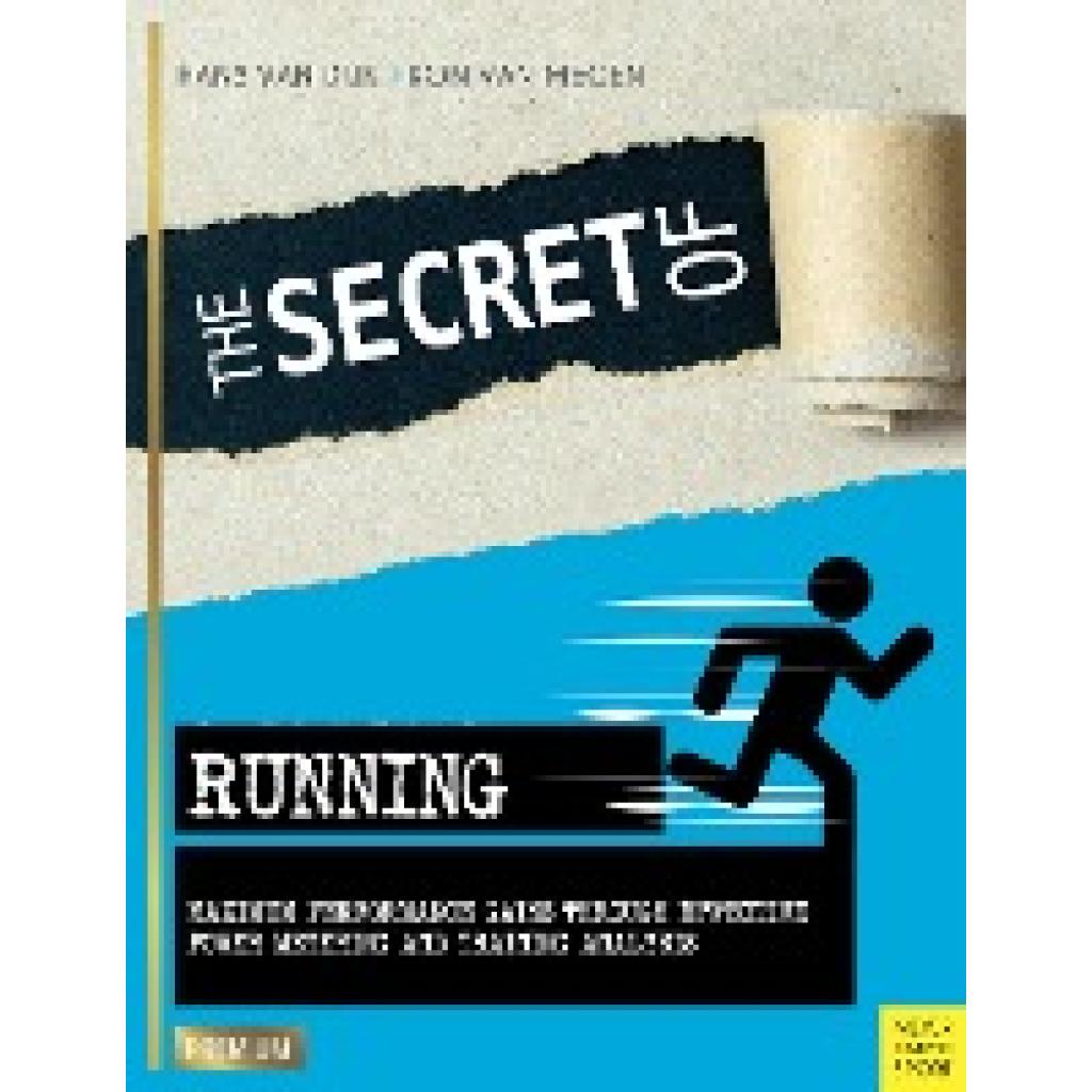 9781782551096 - The Secret of Running - Hans van Dijk Ron van Megen Kartoniert (TB)