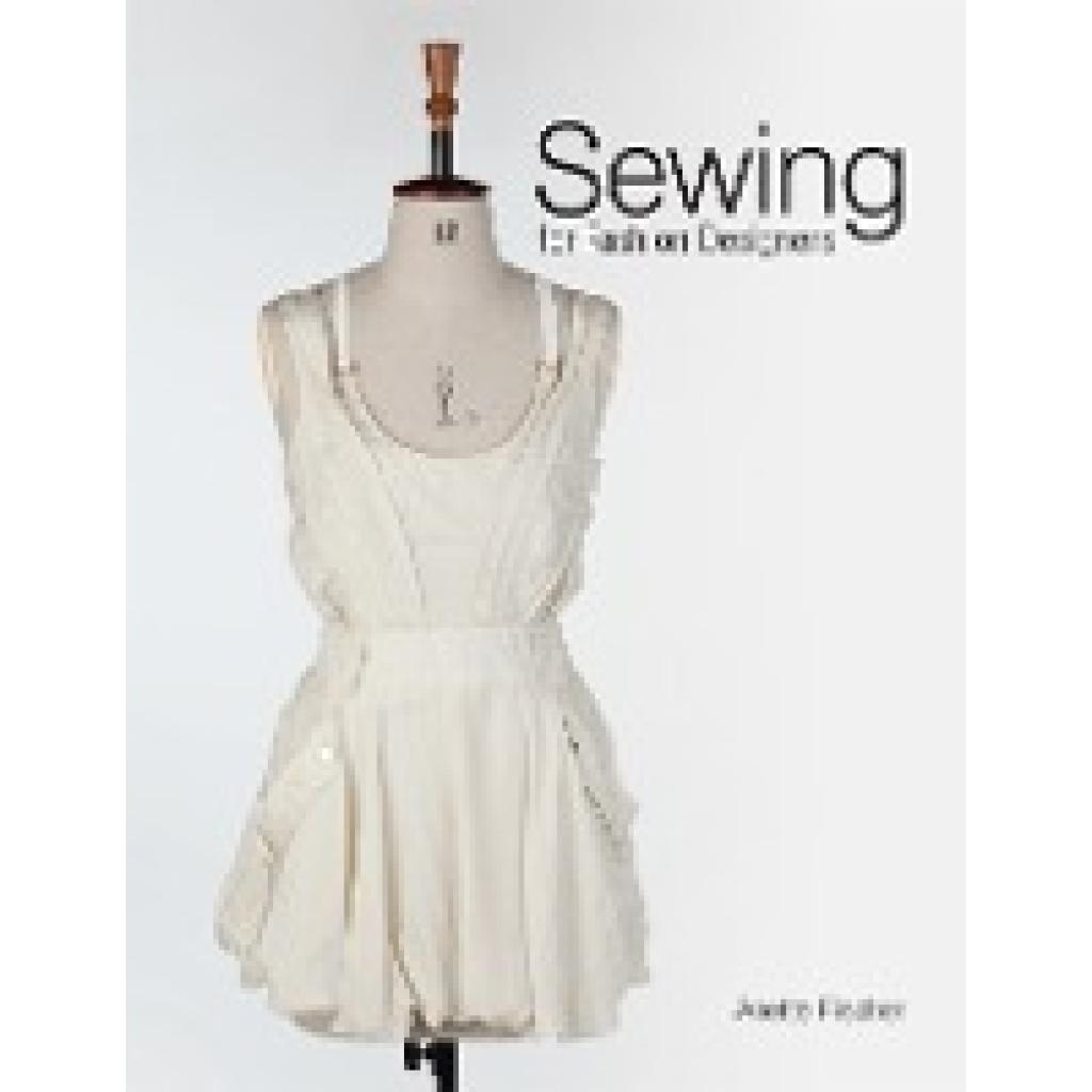 Sewing for Fashion Designers (Fischer, Anette)