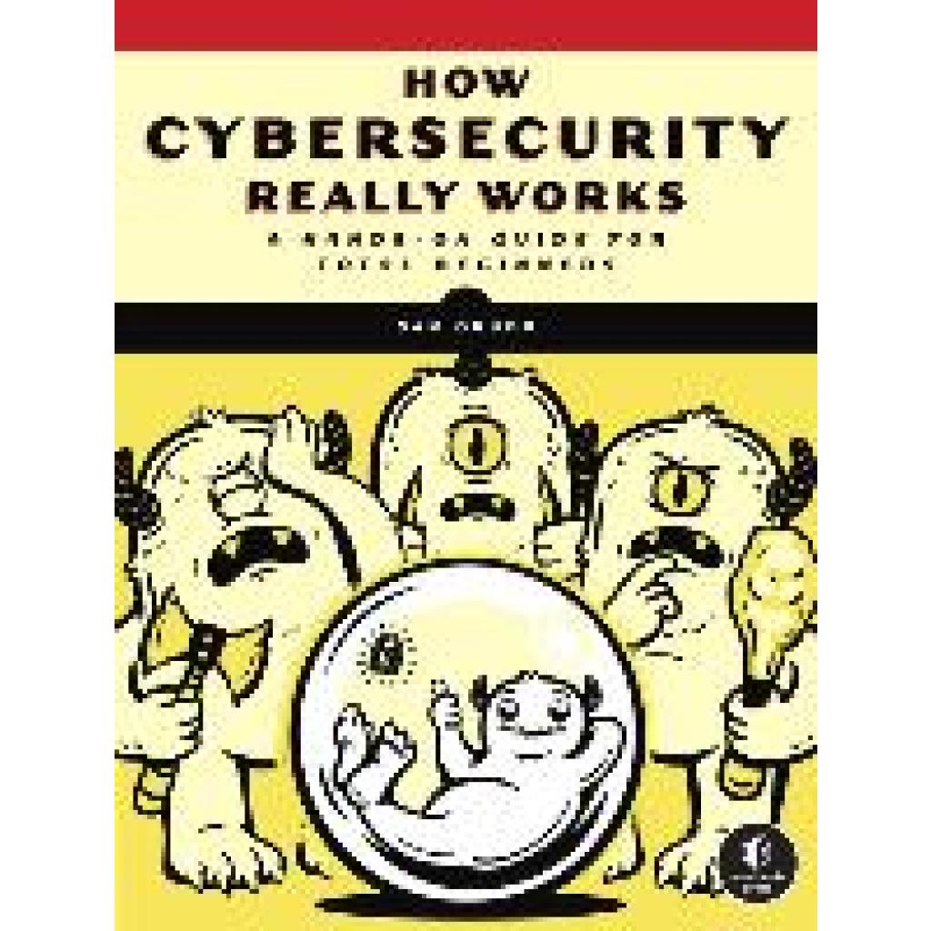 9781718501287 - How Cybersecurity Really Works - Sam Grubb Kartoniert (TB)