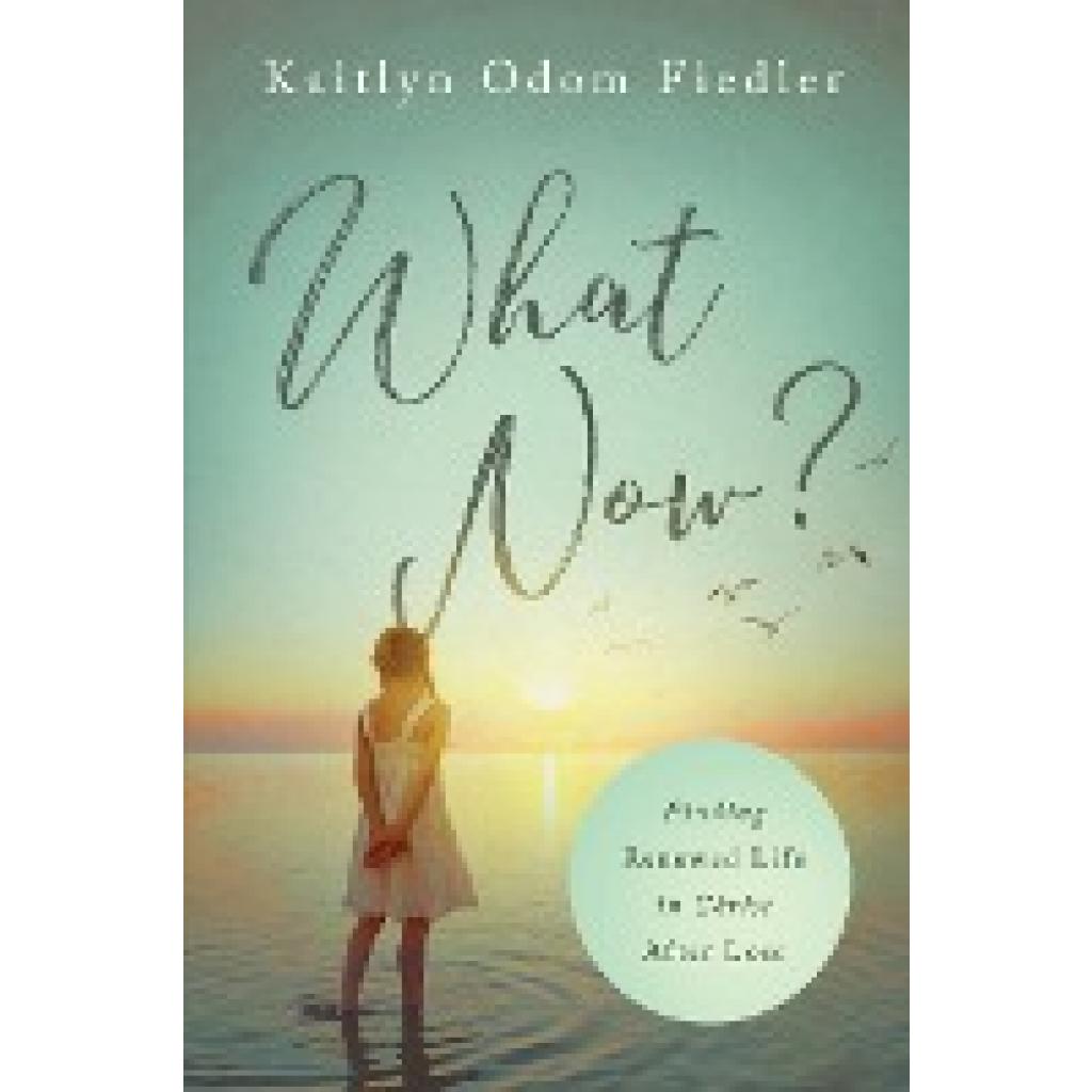 Fiedler, Kaitlyn Odom: What Now?