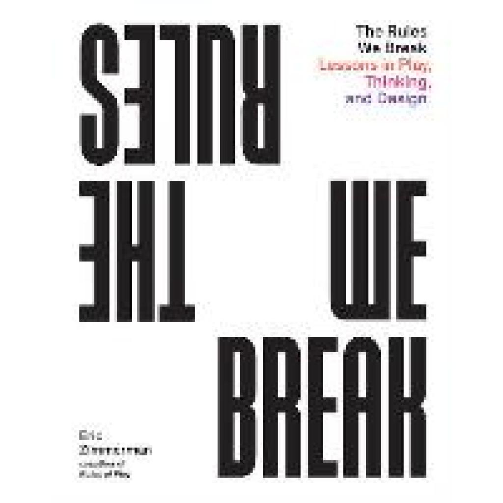 9781648960673 - The Rules You Break - Eric P Zimmerman Kartoniert (TB)