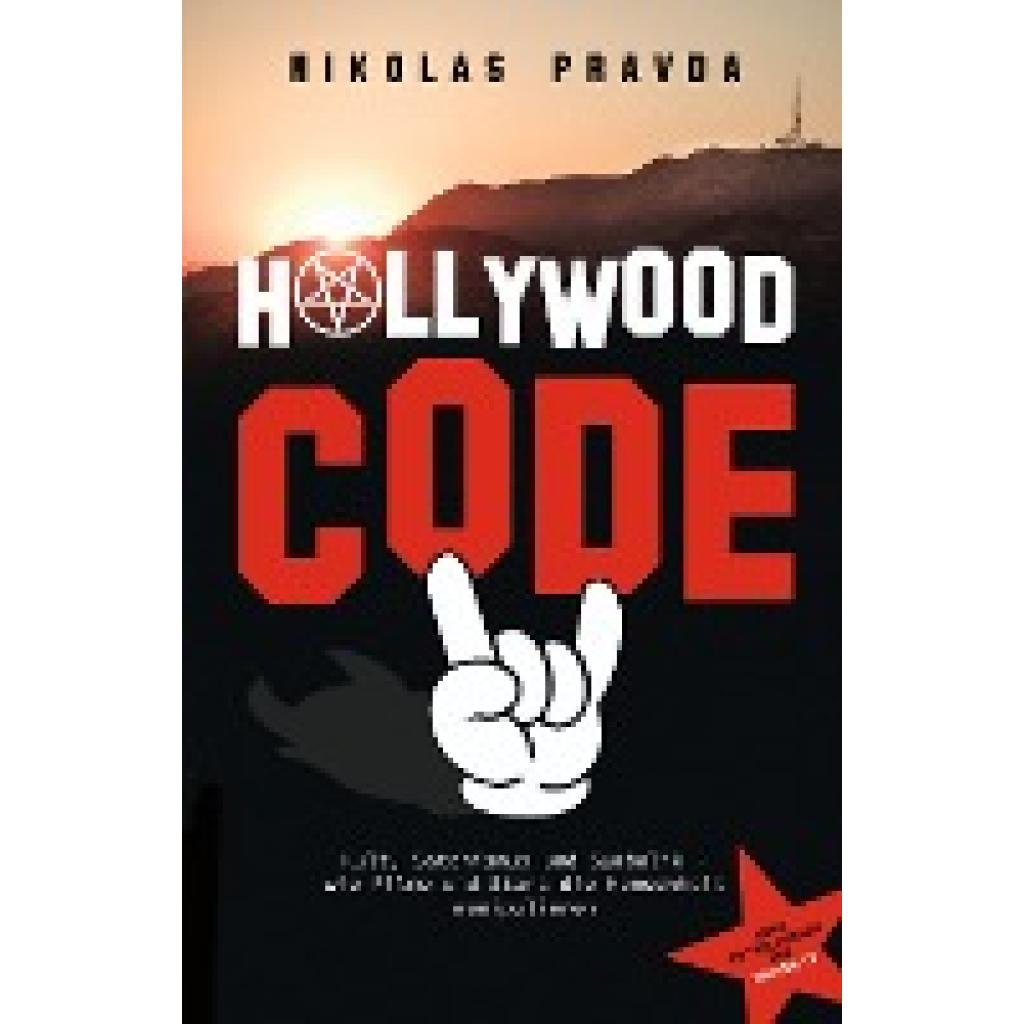 Pravda, Nikolas: Der Hollywood-Code: Kult, Satanismus und Symbolik