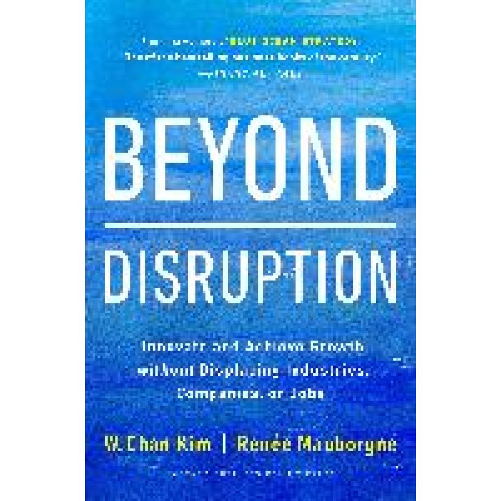 9781647821326 - Beyond Disruption - W Chan Kim Renée A Mauborgne Leinen