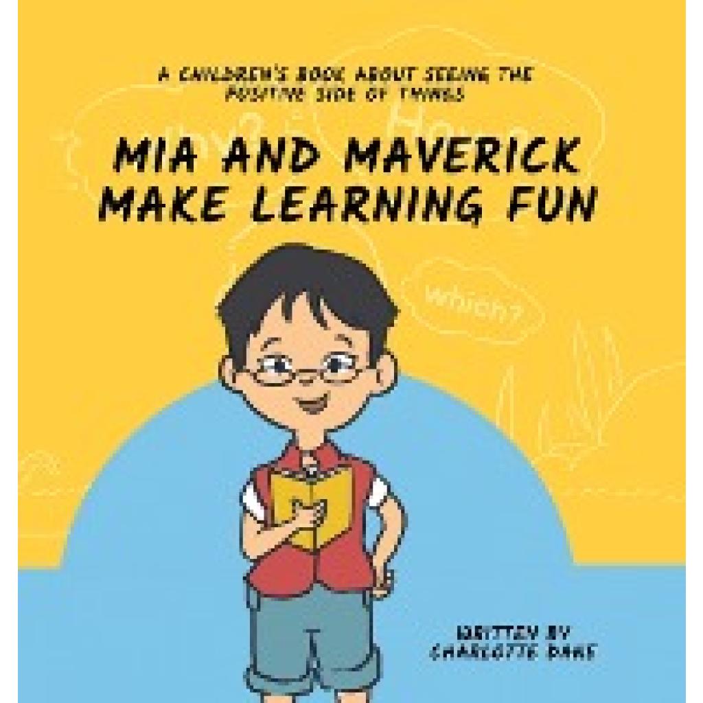 Dane, Charlotte: Mia and Maverick Make Learning Fun