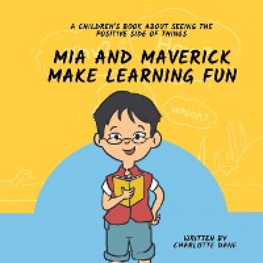 Dane, Charlotte: Mia and Maverick Make Learning Fun