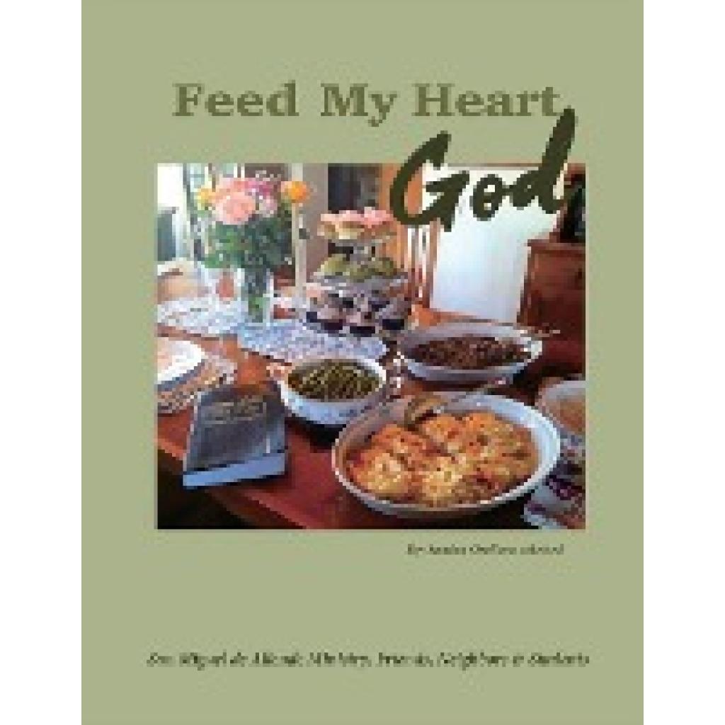 Orellana, Sandra: Feed my Heart God