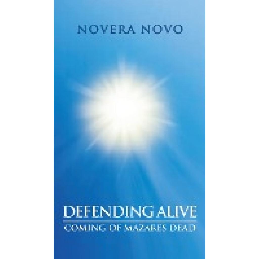 Novo, Novera: Defending Alive