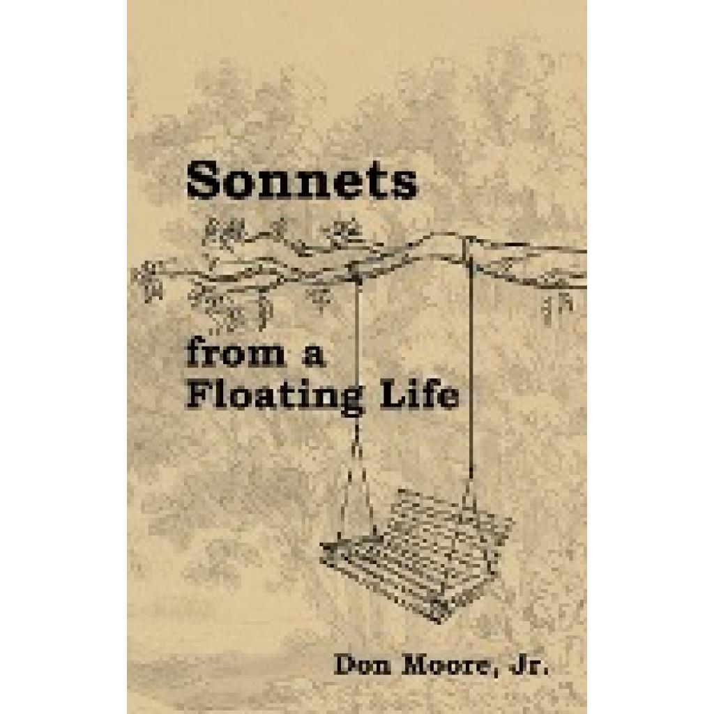 Moore Jr., Don: Sonnets from a Floating Life