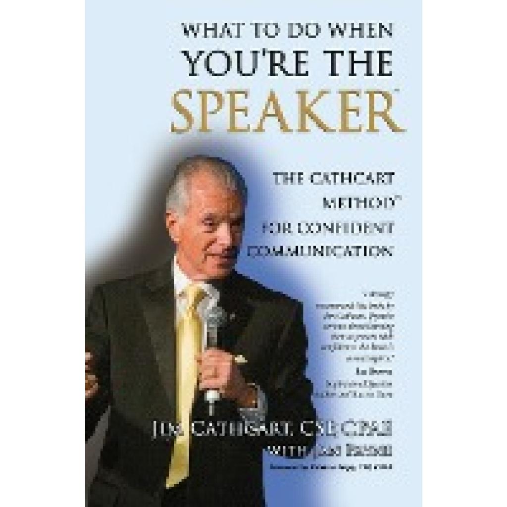 Cathcart, Jim: WHAT TO DO WHEN YOU'RE THE SPEAKER