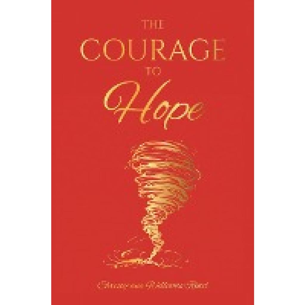 Williams-Rutil, Christy-Ana: The Courage To Hope