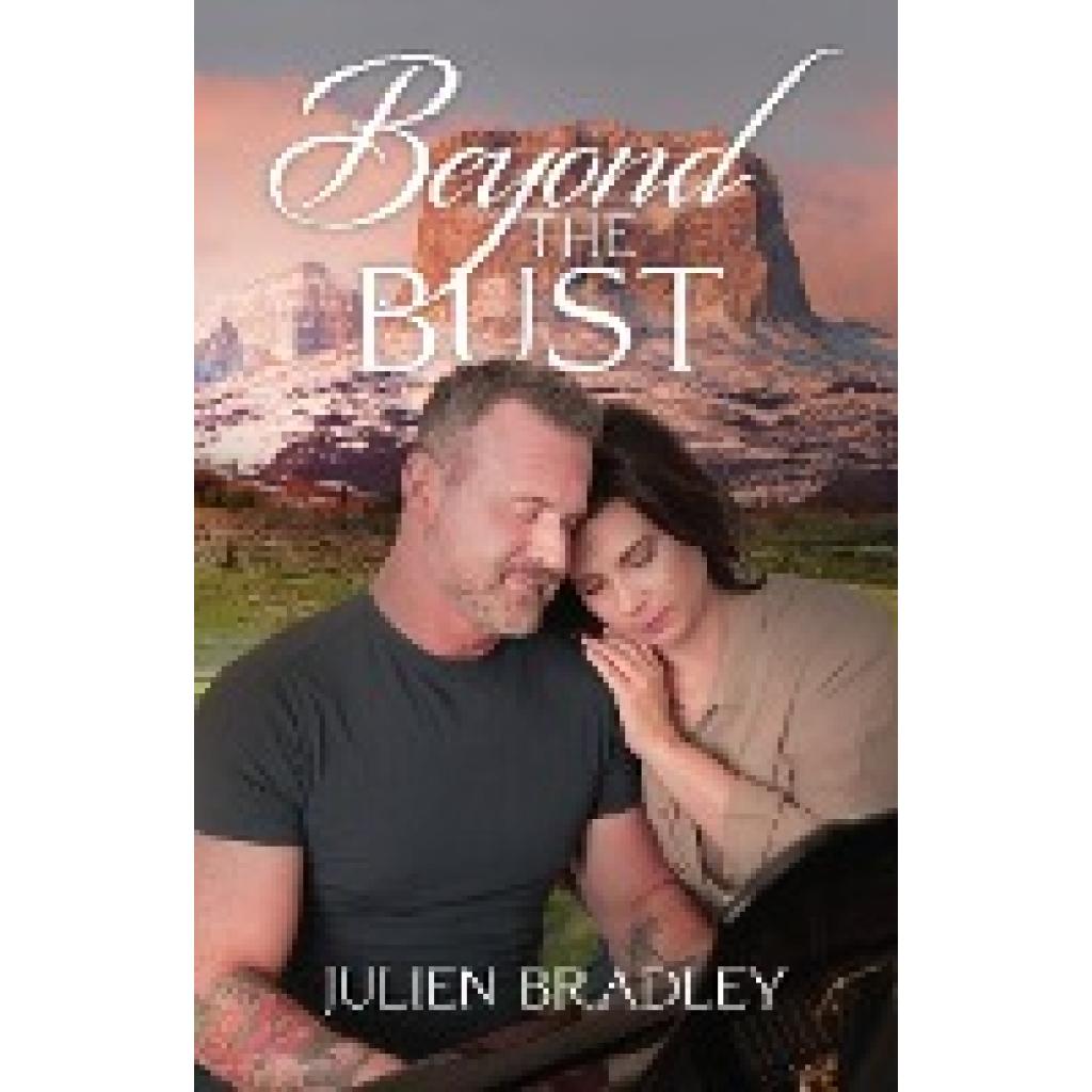 Bradley, Julien: Beyond the Bust