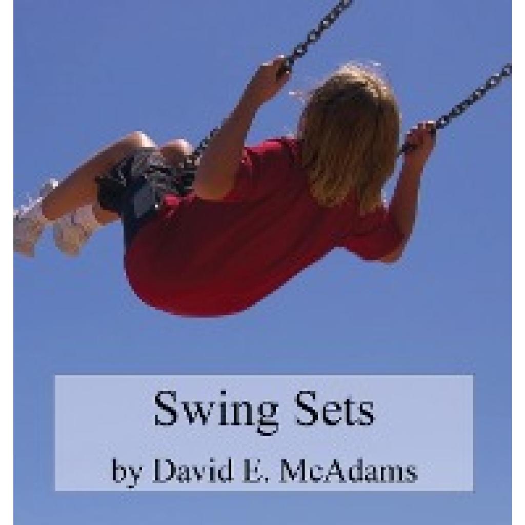 McAdams, David E.: Swing Sets