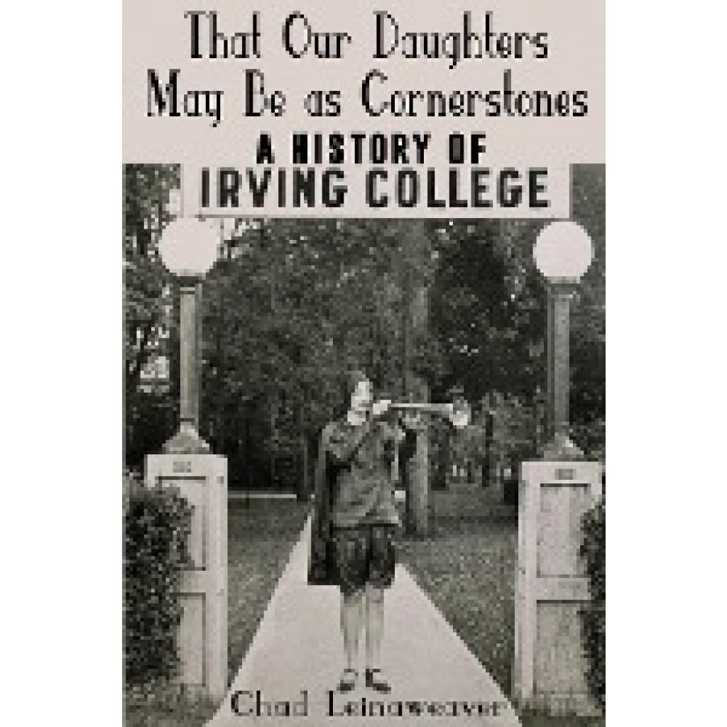 Leinaweaver, Chad: That Our Daughters May Be as Cornerstones